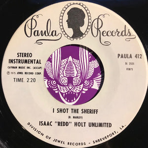 Isaac "Redd" Holt Unlimited* : I Shot The Sheriff / Do It Baby (7")
