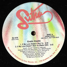 Load image into Gallery viewer, Erotic Exotic : If My Love Doesn&#39;t Suit Ya (12&quot;, Single, Promo)
