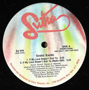 Erotic Exotic : If My Love Doesn't Suit Ya (12", Single, Promo)