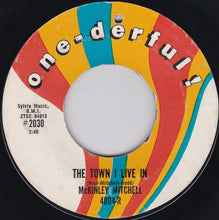 Load image into Gallery viewer, McKinley Mitchell : The Town I Live In (7&quot;, Sty)
