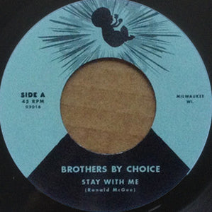 Brothers By Choice (3) : Stay With Me / Last Love (7", Single, M/Print)