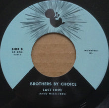 Load image into Gallery viewer, Brothers By Choice (3) : Stay With Me / Last Love (7&quot;, Single, M/Print)
