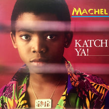 Load image into Gallery viewer, Machel Montano : Katch Ya ! (LP)
