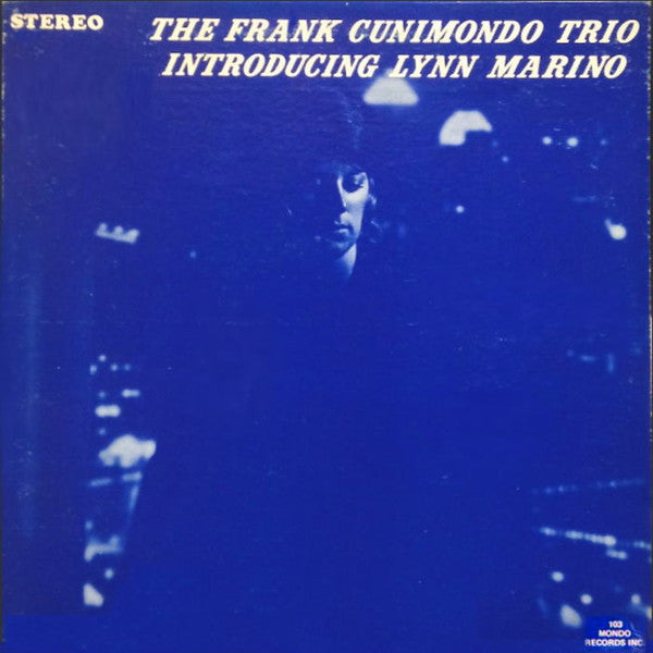 The Frank Cunimondo Trio Introducing Lynn Marino - The Frank Cunimondo Trio  Introducing Lynn Marino (LP, Album)