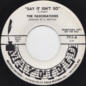 The Fascinations : Say It Isn't So / I'm So Lucky (He Loves Me) (7", Promo)
