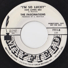 Load image into Gallery viewer, The Fascinations : Say It Isn&#39;t So / I&#39;m So Lucky (He Loves Me) (7&quot;, Promo)
