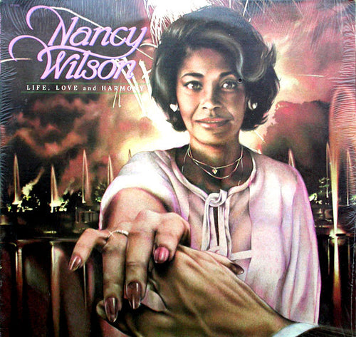 Nancy Wilson : Life, Love And Harmony (LP, Album)