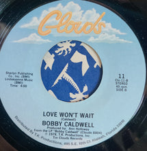 Load image into Gallery viewer, Bobby Caldwell : What You Won't Do For Love (7", Styrene, PRC)
