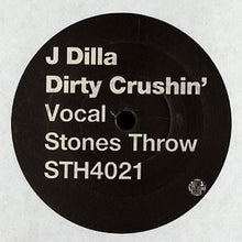 Load image into Gallery viewer, J Dilla : Dirty Crushin' (7", Single)
