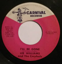 Load image into Gallery viewer, Lee Williams and The Cmybals* : I Love You More / I&#39;ll Be Gone (7&quot;, Single, M/Print)
