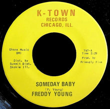 Load image into Gallery viewer, Freddy Young (2) : Someday Baby / That Ain't Right (7")
