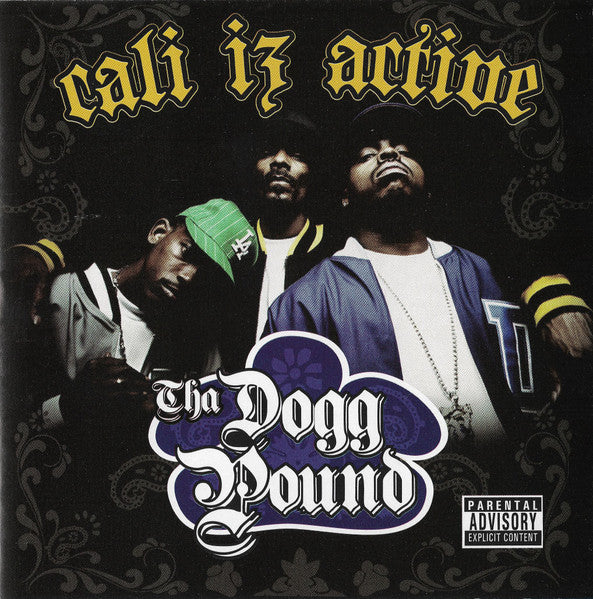 Tha Dogg Pound : Cali Iz Active (CD, Album)