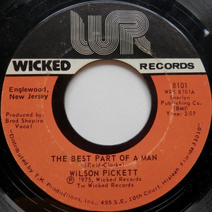 Wilson Pickett : The Best Part Of A Man (7", Styrene, PRC)