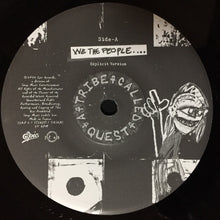 Load image into Gallery viewer, A Tribe Called Quest : We The People.... / Dis Generation (7&quot;, Ltd)
