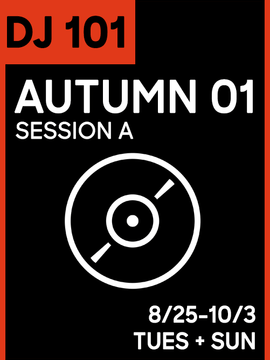 DJ CLASS 101: Autumn 01 Session A (3 Tiers)