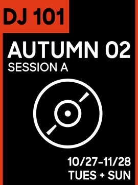 DJ CLASS 101: Autumn 02 Session A (3 Tiers)