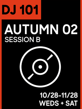 DJ CLASS 101: Autumn 02 Session B (3 Tiers)