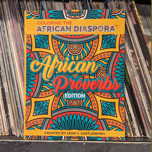 Coloring the African Diaspora - African Proverbs Edition