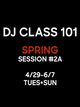 DJ CLASS 101: Spring #2a (3 Tiers)