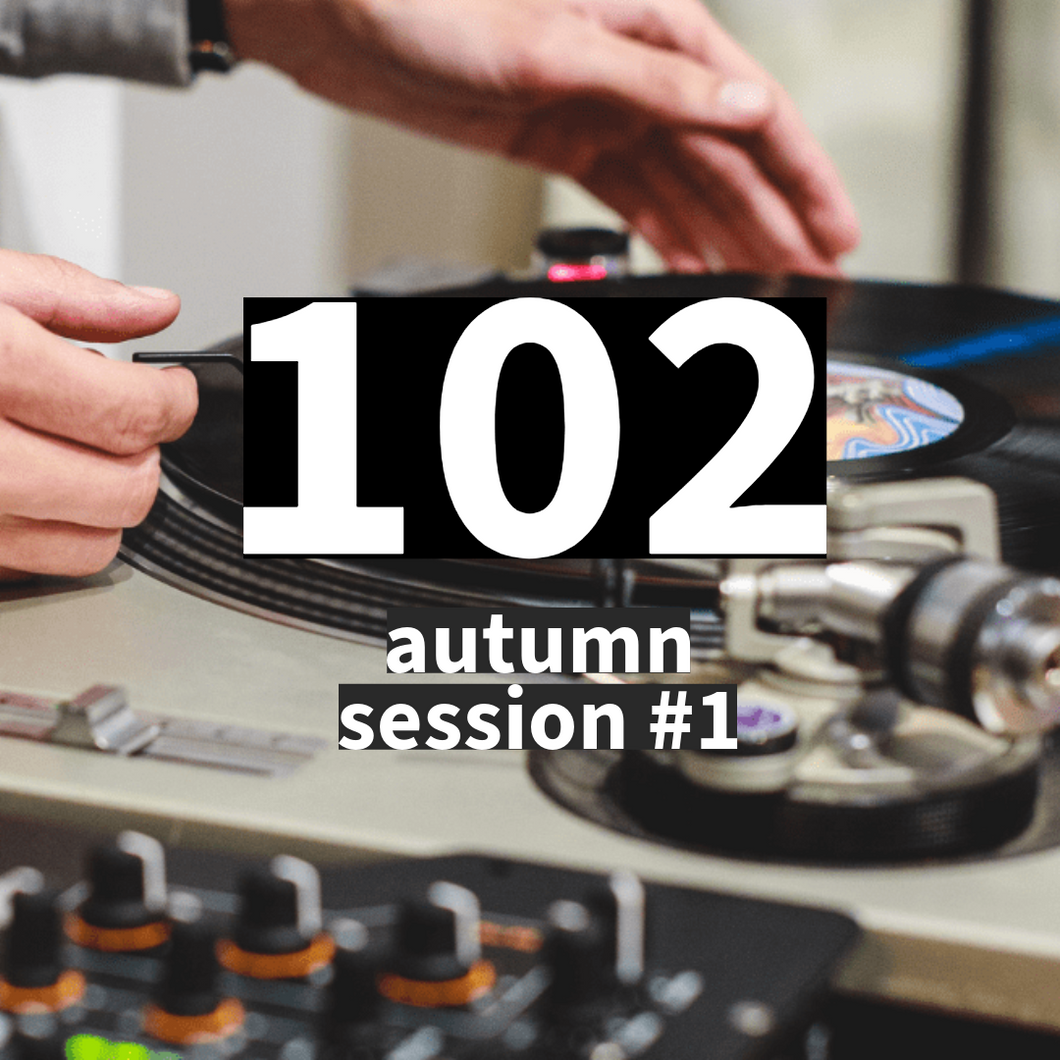 DJ CLASS 102: AUTUMN SESSION #1 (3 Tiers)