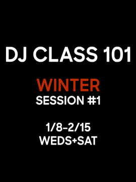 DJ CLASS 101: Winter #1 (3 Tiers)