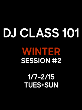 DJ CLASS 101: Winter #2 (3 Tiers)