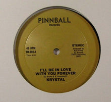 Load image into Gallery viewer, Krystal - I&#39;ll Be In Love Forever/B.G.M. (Boogie Man)
