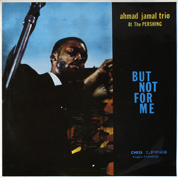 Ahmad Jamal Trio - Ahmad Jamal At The Pershing