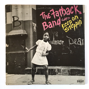 FATBACK BAND - Keep On Steppin’ LP