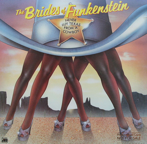 The Brides of Funkenstein - Never Buy Texas From A Cowboy