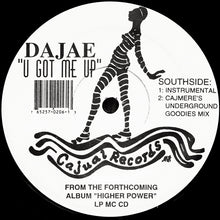 Load image into Gallery viewer, Dajae ‎– U Got Me Up
