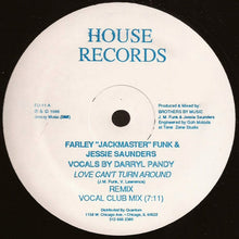 Load image into Gallery viewer, Farley &quot;Jackmaster&quot; Funk &amp; Jessie Saunders ‎– Love Can&#39;t Turn Around (Remix)
