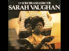Load and play video in Gallery viewer, Sarah Vaughn - O Som Brasileiro De Sarah Vaughn
