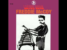 Load and play video in Gallery viewer, Freddie McCoy - Listen Here
