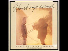Load and play video in Gallery viewer, HIROSHI FUKUMURA w/Sadao Watanabe - Hunt Up Wind LP
