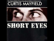 Load and play video in Gallery viewer, Curtis Mayfield ‎– Short Eyes - The Original Picture Soundtrack
