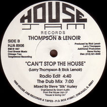 Load image into Gallery viewer, Thompson &amp; Lenoir ‎– Can&#39;t Stop The House

