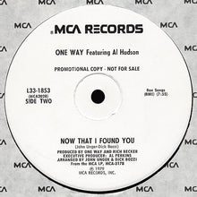 Load image into Gallery viewer, One Way feat. Al Hudson - Music/Now That I Found You 12&quot;
