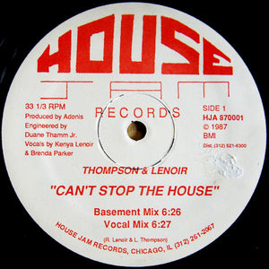 Thompson & Lenoir ‎– Can't Stop The House