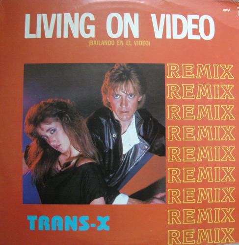 Trans-X ‎– Living On Video = Bailando En El Video (Remix)